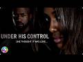When Love Turns Controlling Can She Find Herself Again Full Movie UNDER HIS CONTROL