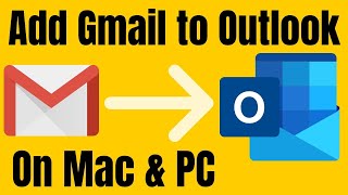 How to Add Gmail Account to Outlook 365 and Outlook Mac app & Delete