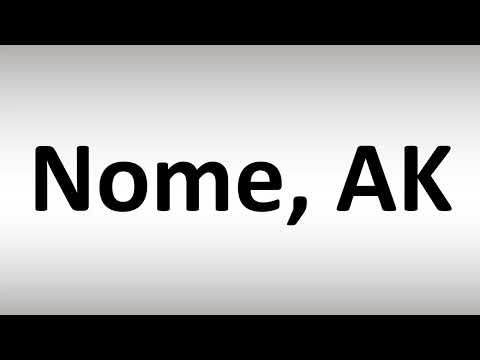 How to Pronounce Nome, Alaska