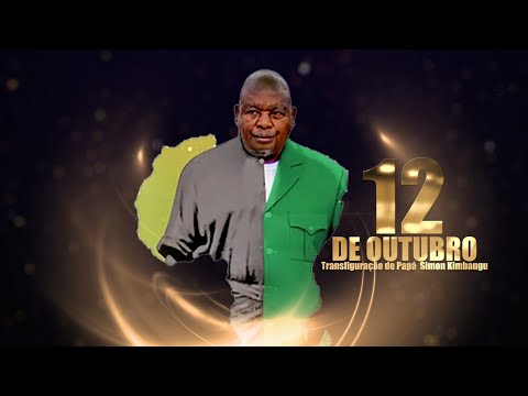 ESPECIAL 12 DE OUTUBRO 2024 / IGREJA KIMBANGUISTA EM ANGOLA