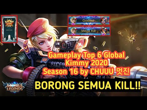 Gameplay Top 6 Global Kimmy 2020 Season 16 by CHUUU 멋진 | MLBB | 2020 | Season 16