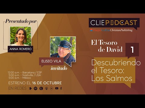 Descubriendo el Tesoro de los Salmos con Eliseo Vila (El tesoro de David - CLIE PODCAST)