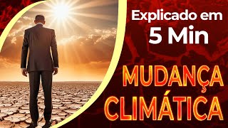O que é mudança climática? Explicado em 5 minutos
