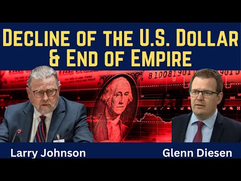 Larry Johnson: Decline of the U.S. Dollar & End of Empire