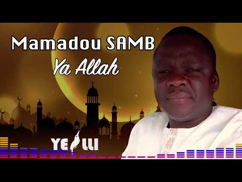 Mamadou Samb - Ya Allah