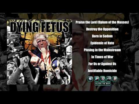 DYING FETUS - Destroy The Opposition (Full Album Stream)