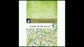 Áudiobook - O Poder da Mãe que Ora/ Stormie Omartian (cap.1)