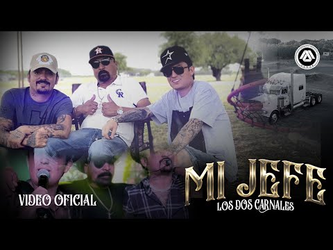 Los Dos Carnales - Mi Jefe (Video Oficial)