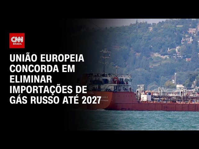 União Europeia concorda em eliminar importações de gás da Rússia até 2027 | CNN PRIME TIME