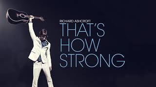Richard Ashcroft - That&#39;s How Strong (Official Audio)