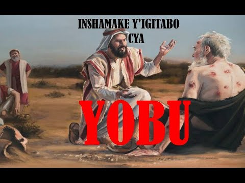 INSHAMAKE Y'IGITABO CYA YOBU/ Iga igitabo cya Yobu neza...