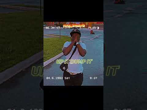 Yung_breezy1k-up it dump it