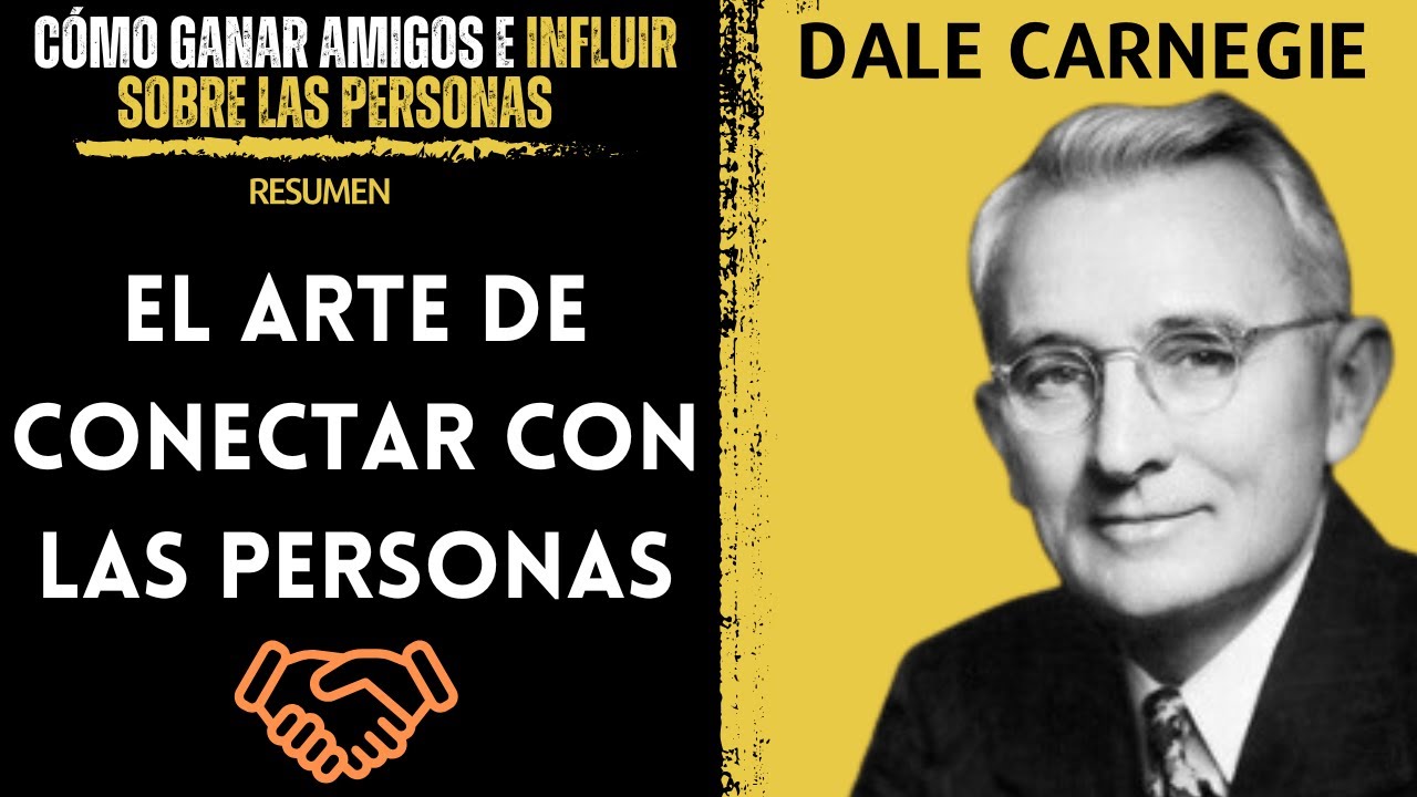 Cómo 🤝GANAR AMIGOS e Influir Sobre las Personas | DALE CARNEGIE | Resumen 📚