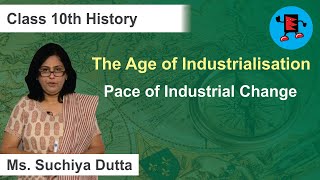 CBSE Class 10 History The Age of Industrialisation Pace of Industrial Change |Extraminds