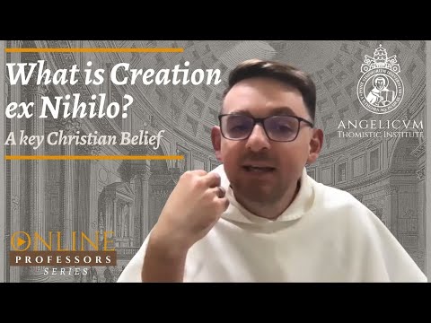 What is Creation Ex Nihilo? (Mariusz Tabaczek, OP)