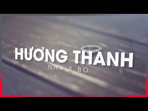 Hương thanh | NHA x Bo