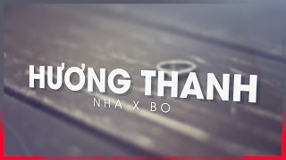 Hương thanh | NHA x Bo