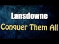 Lansdowne - Conquer Them All Lyrics 