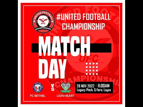 FC BETHEL VS LION HEART FC - UNITED FOOTBALL CHAMPIONSHIP -  2ND  HALF
