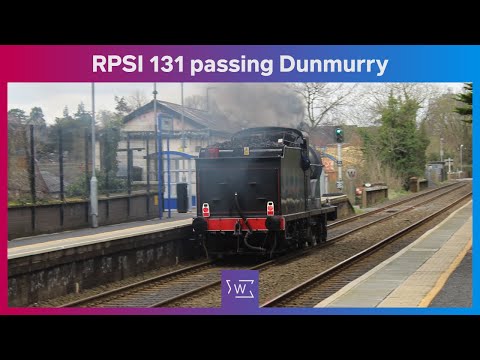 RPSI Steam Engine no. 131 passing Dunmurry