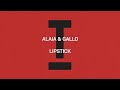 Alaia & Gallo - Lipstick [House/Tech House]