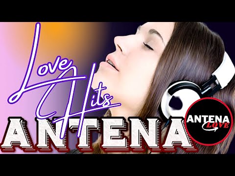 LOVE HITS " Músicas Internacionais Românticas" #antenalove