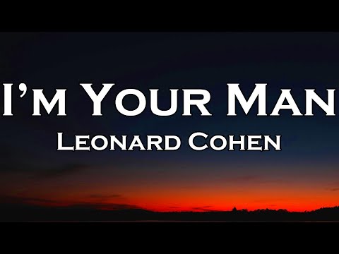 Leonard Cohen - I’m Your Man (Lyrics)