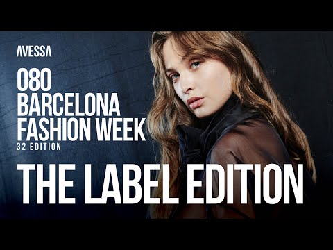 The Label Edition: 080 Barcelona Fashion Week | 32nd Edition | Oct 2023