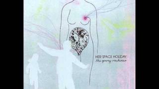 Her Space Holiday - Japanese Gum