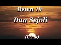 DEWA 19 - Dua Sejoli - Lirik