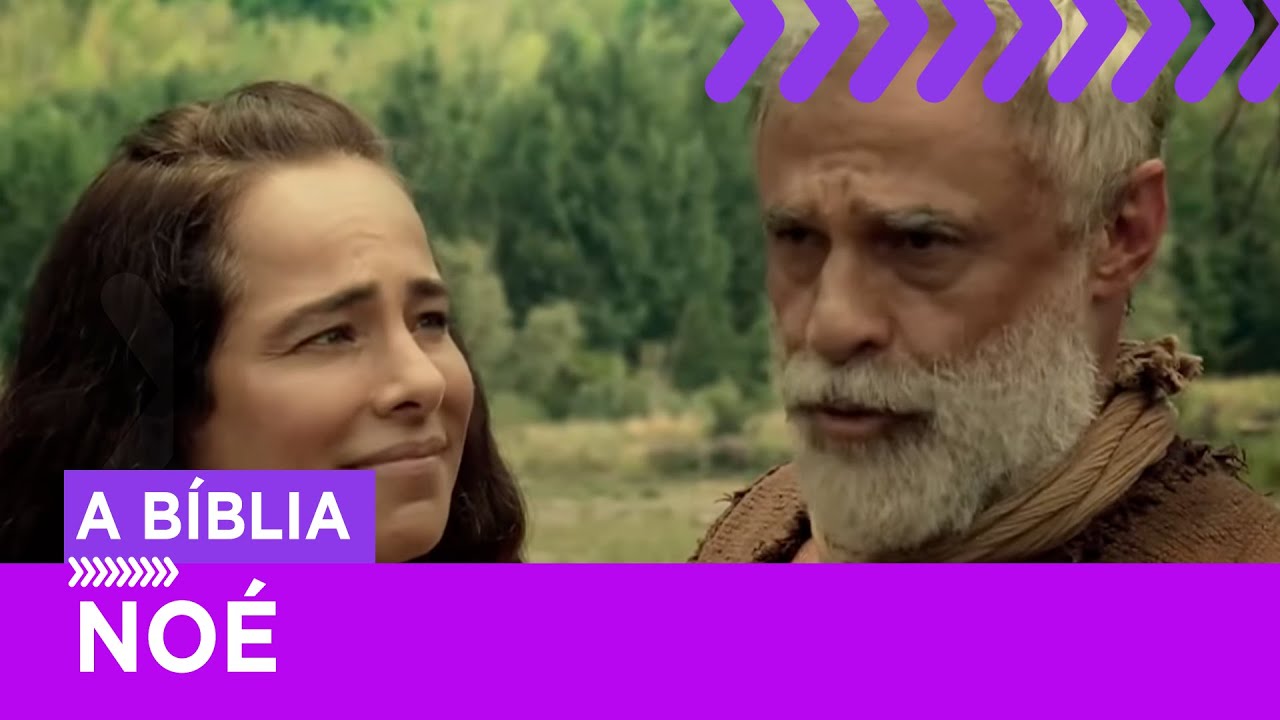 Noé recebe chamamento de Deus e é avisado sobre o dilúvio | A Bíblia