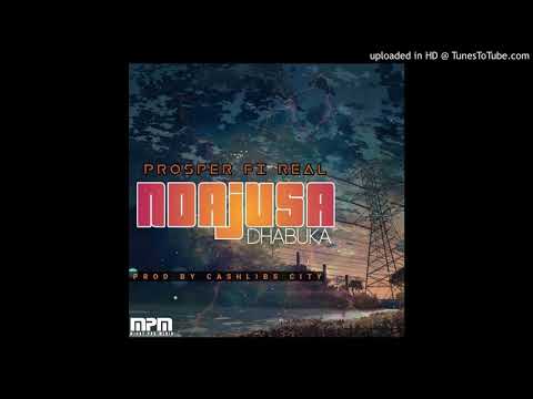 Prosper fi real --Ndajusa Dhabuka
