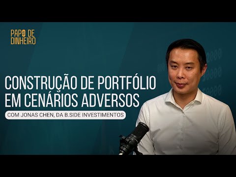 Jonas Chen - B.Side Investimentos | PAPO DE DINHEIRO - YouTube