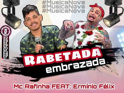 Mc Rafinha Feat: Ermínio Félix - Música Nova (Rabetada Embrazada)