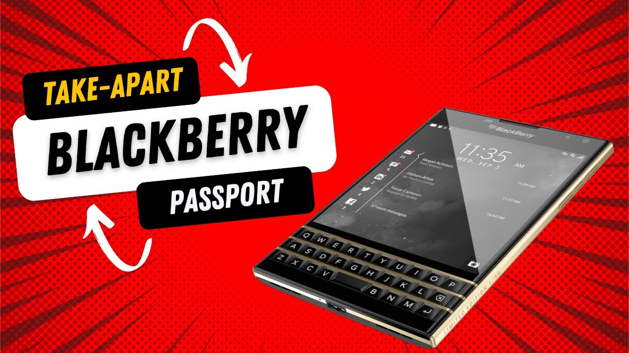 Blackberry Passport Take apart and assembly Tutorial