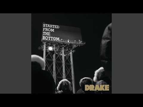 Started From the Bottom (Edited Version)