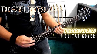 Disturbed - Overburdened (Guitar Cover)