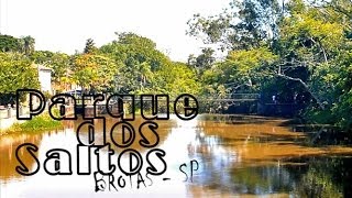 preview picture of video 'PARQUE DOS SALTOS - BROTAS - SP'