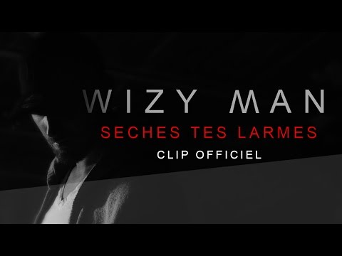 Wizy Man - Sèches tes larmes (Clip officiel)
