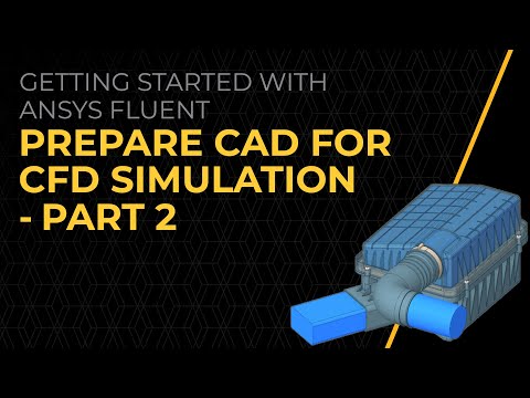 How to Prepare CAD for CFD Simulation Using Ansys Discovery — Lesson 6 — Part 2