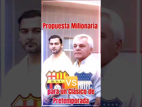 Millonaria propuesta recibirían Emelec vs Barcelona SC por un Clásico de Pretemporada #ligapro