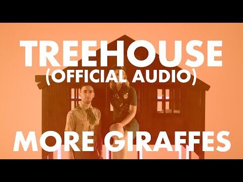 More Giraffes - TREEHOUSE (Official Audio)