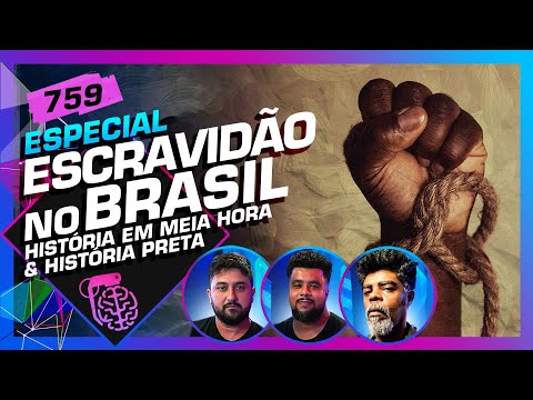 ESCRAVIDÃO NO BRASIL: VITOR SOARES E THIAGO ANDRÉ (+LENNY) - Inteligência Ltda. Podcast #759