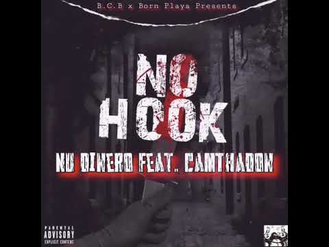 Nu Dinero - No Hook Feat. CamThaDon