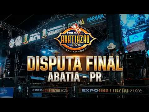 RODEIO DE ABATIA - PR / EXPO ABATIAZAO DISPUTA FINAL 