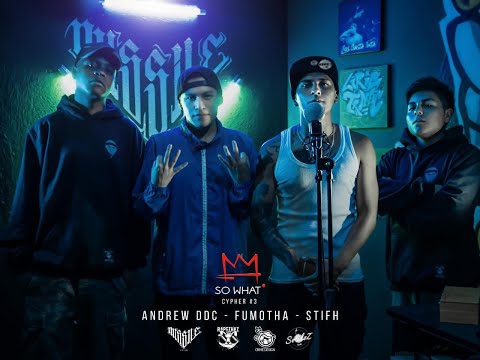 So What - Cypher # 3 - @andrewddc - Stifh - Fumotah - @SolidozBeatz  (Oficial)