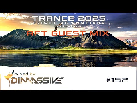 Trance 2025: Flight of Emotions 152 radioshow - AFT Guest Mix