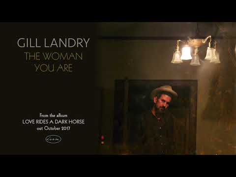GILL LANDRY - The Woman You Are