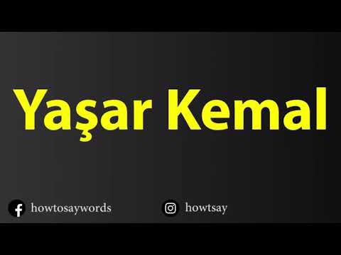 How To Pronounce Yasar Kemal