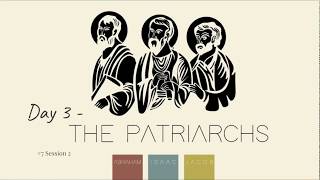 (#13 5985) Day 3 - The Patriarchs